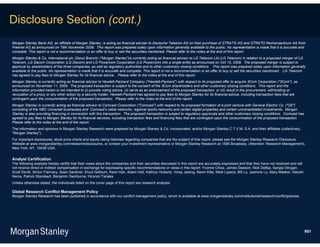 Disclosure Section (cont.)
Morgan Stanley Bank AG, an affiliate of Morgan Stanley, is acting as financial adviser to Deutsche Telekom AG on their purchase of STRATO AG and STRATO Rechenzentrum AG from
Freenet AG as announced on 19th November 2009. This report was prepared solely upon information generally available to the public. No representation is made that it is accurate and
complete. This report is not a recommendation or an offer to buy or sell the securities mentioned. Please refer to the notes at the end of this report.
Morgan Stanley & Co. International plc (Seoul Branch) ("Morgan Stanley")is currently acting as financial advisor to LG Telecom Ltd (LG Telecom) in relation to a proposed merger of LG
Telecom, LG Dacom Corporation (LG Dacom) and LG Powercom Corporation (LG Powercom) into a single entity as announced on Oct 15, 2009. The proposed merger is subject to
approval by shareholders of the three companies, as well as regulatory authorities and to other customary closing conditions. This report was prepared solely upon information generally
available to the public. No representation is made that it is accurate and complete. This report is not a recommendation or an offer to buy or sell the securities mentioned. LG Telecom
has agreed to pay fees to Morgan Stanley for its financial advice. Please refer to the notes at the end of this report.
Morgan Stanley is currently acting as financial advisor to Hewlett-Packard Company ("Hewlett-Packard") with respect to its proposed offer to acquire 3Com Corporation ("3Com"), as
announced on November 11, 2009. The proposed transaction is subject to the consent of the 3Com shareholders and other customary closing conditions. This report and the
information provided herein is not intended to (i) provide voting advice, (ii) serve as an endorsement of the proposed transaction, or (iii) result in the procurement, withholding or
revocation of a proxy or any other action by a security holder. Hewlett-Packard has agreed to pay fees to Morgan Stanley for its financial advice, including transaction fees that are
contingent upon the consummation of the proposed transaction. Please refer to the notes at the end of the report.
Morgan Stanley is currently acting as financial advisor to Comcast Corporation ("Comcast") with respect to its proposed formation of a joint venture with General Electric Co. ("GE")
consisting of the NBC Universal businesses and Comcast’s cable networks, regional sports networks and certain digital properties and certain unconsolidated investments. Morgan
Stanley is also providing financing in connection with this transaction. The proposed transaction is subject to regulatory approvals and other customary closing conditions. Comcast has
agreed to pay fees to Morgan Stanley for its financial services, including transaction fees and financing fees that are contingent upon the consummation of the proposed transaction.
Please refer to the notes at the end of the report.
The information and opinions in Morgan Stanley Research were prepared by Morgan Stanley & Co. Incorporated, and/or Morgan Stanley C.T.V.M. S.A. and their affiliates (collectively,
"Morgan Stanley").
For important disclosures, stock price charts and equity rating histories regarding companies that are the subject of this report, please see the Morgan Stanley Research Disclosure
Website at www.morganstanley.com/researchdisclosures, or contact your investment representative or Morgan Stanley Research at 1585 Broadway, (Attention: Research Management),
New York, NY, 10036 USA.


Analyst Certification
The following analysts hereby certify that their views about the companies and their securities discussed in this report are accurately expressed and that they have not received and will
not receive direct or indirect compensation in exchange for expressing specific recommendations or views in this report: Yvonne Chow, James Dawson, Nick Delfas, Sanjay Devgan,
Scott Devitt, Simon Flannery, Sean Gardiner, Ehud Gelblum, Keon Han, Adam Holt, Kathryn Huberty, Vinay Jaising, Navin Killa, Mark Lipacis, Bill Lu, Jasmine Lu, Mary Meeker, Naoshi
Nema, Patrick Standaert, Benjamin Swinburne, Hironori Tanaka.
Unless otherwise stated, the individuals listed on the cover page of this report are research analysts.

Global Research Conflict Management Policy
Morgan Stanley Research has been published in accordance with our conflict management policy, which is available at www.morganstanley.com/institutional/research/conflictpolicies.




                                                                                                                                                                                             661
 