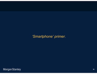 ‘Smartphone’ primer.




                       94
 