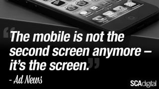 Mobile is the Screen