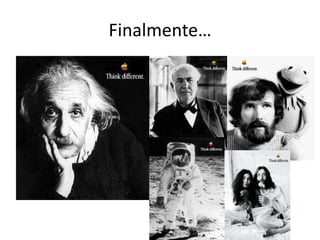 Finalmente…
 