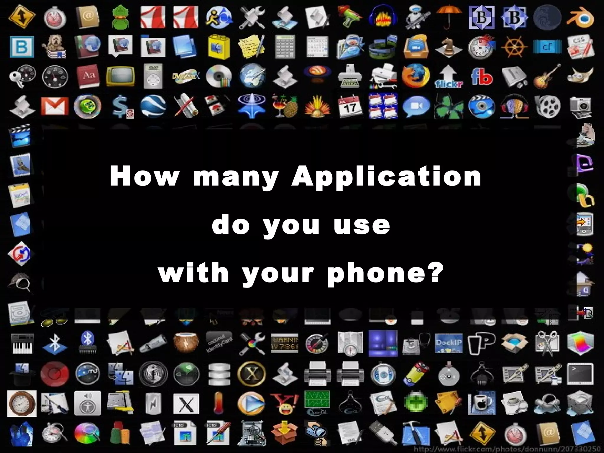 How many Application do you use with your phone?