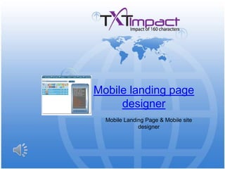 Mobile landing page designer Mobile Landing Page & Mobile site designer 