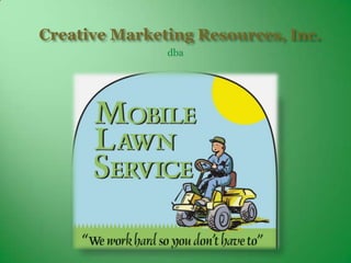 Creative Marketing Resources, Inc. dba 