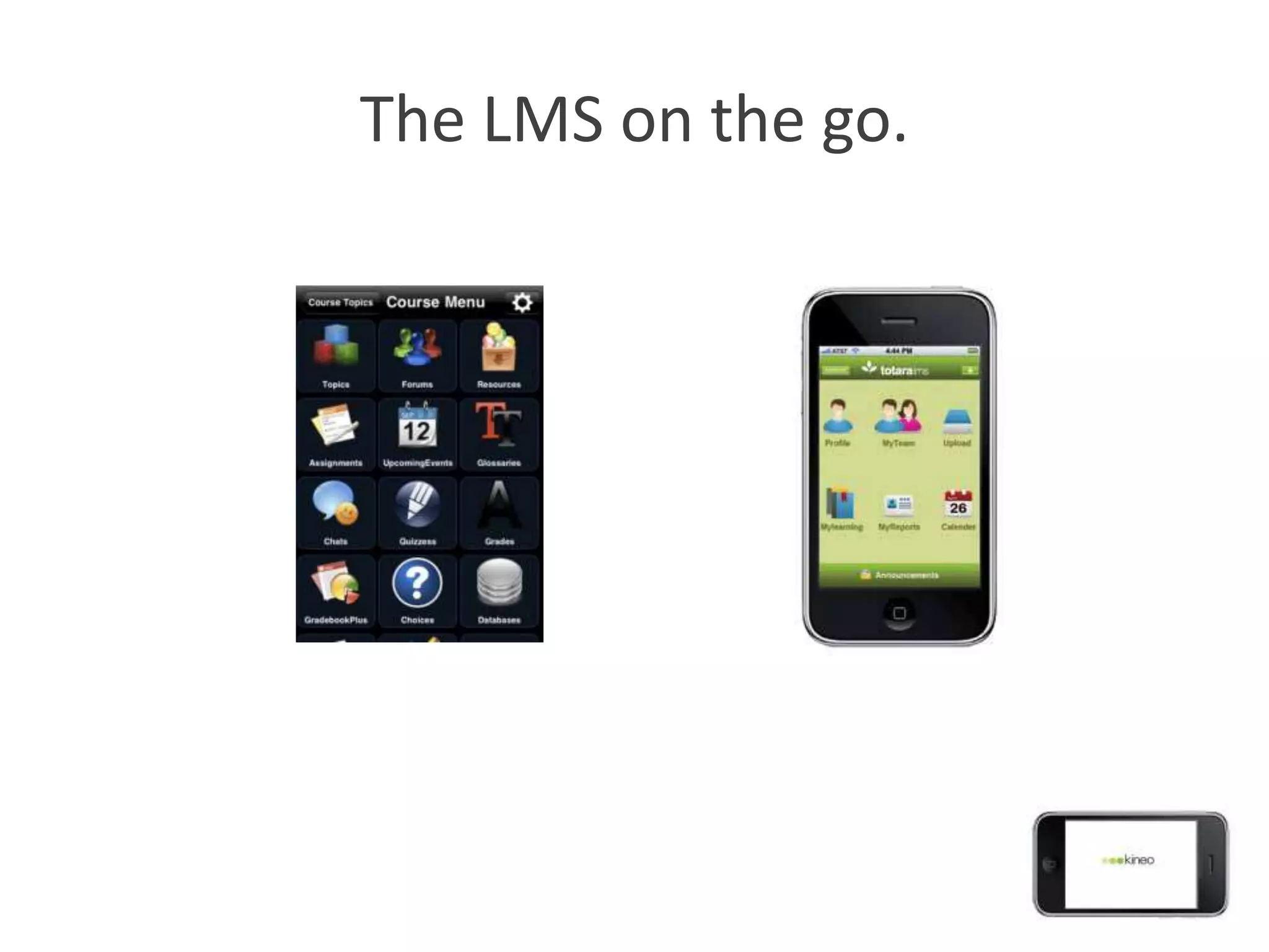 The LMS on the go.
 