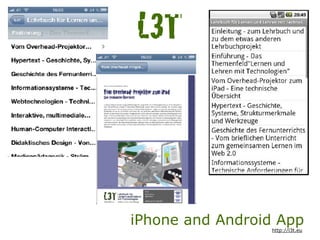 L3T
iPhone and Android App
http://l3t.eu
 