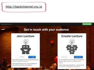 http://backchannel.cnc.io
 