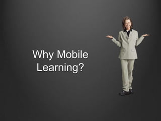 What is Mobile Learning?