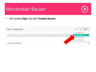 Menambah Bacaan
• Klik tombol Opsi, lalu pilih Tambah Bacaan
 