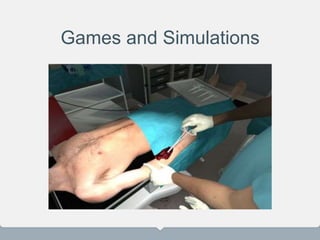 Games and Simulations
 