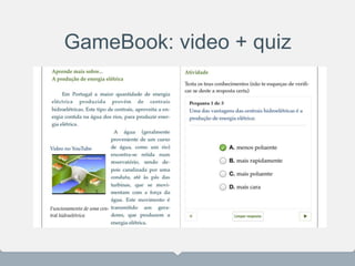 GameBook: video + quiz
 