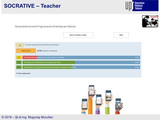 SOCRATIVE – Teacher
© 2016 – Şl.dr.ing. Muguraş Mocofan
 