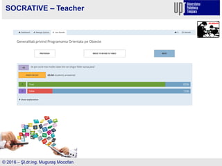 SOCRATIVE – Teacher
© 2016 – Şl.dr.ing. Muguraş Mocofan
 