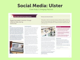 Social Media: Ulster
     (Case Study 1, Emerging Practice)
 