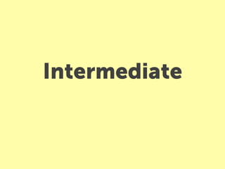 Intermediate
 