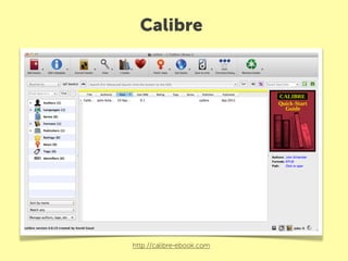 Calibre




http://calibre-ebook.com
 