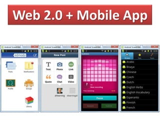 Web 2.0 + Mobile App
 