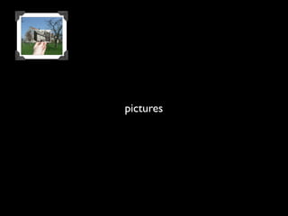 pictures
 