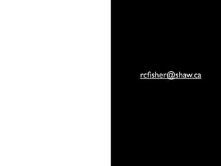 rcﬁsher@shaw.ca
 