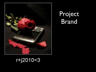 Project
Brand
 