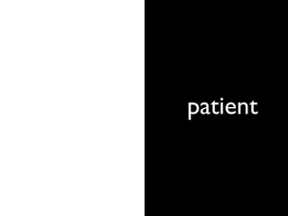 patient
 