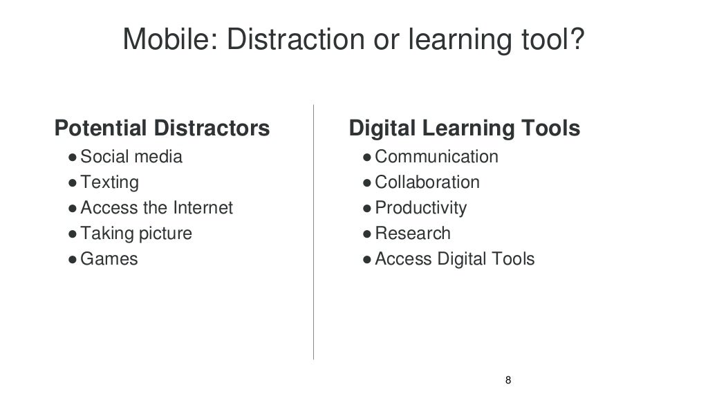 Mobile Distraction or learning tool?