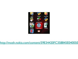 http://mosh.nokia.com/content/59E34420FC358845E040050A45307F17 