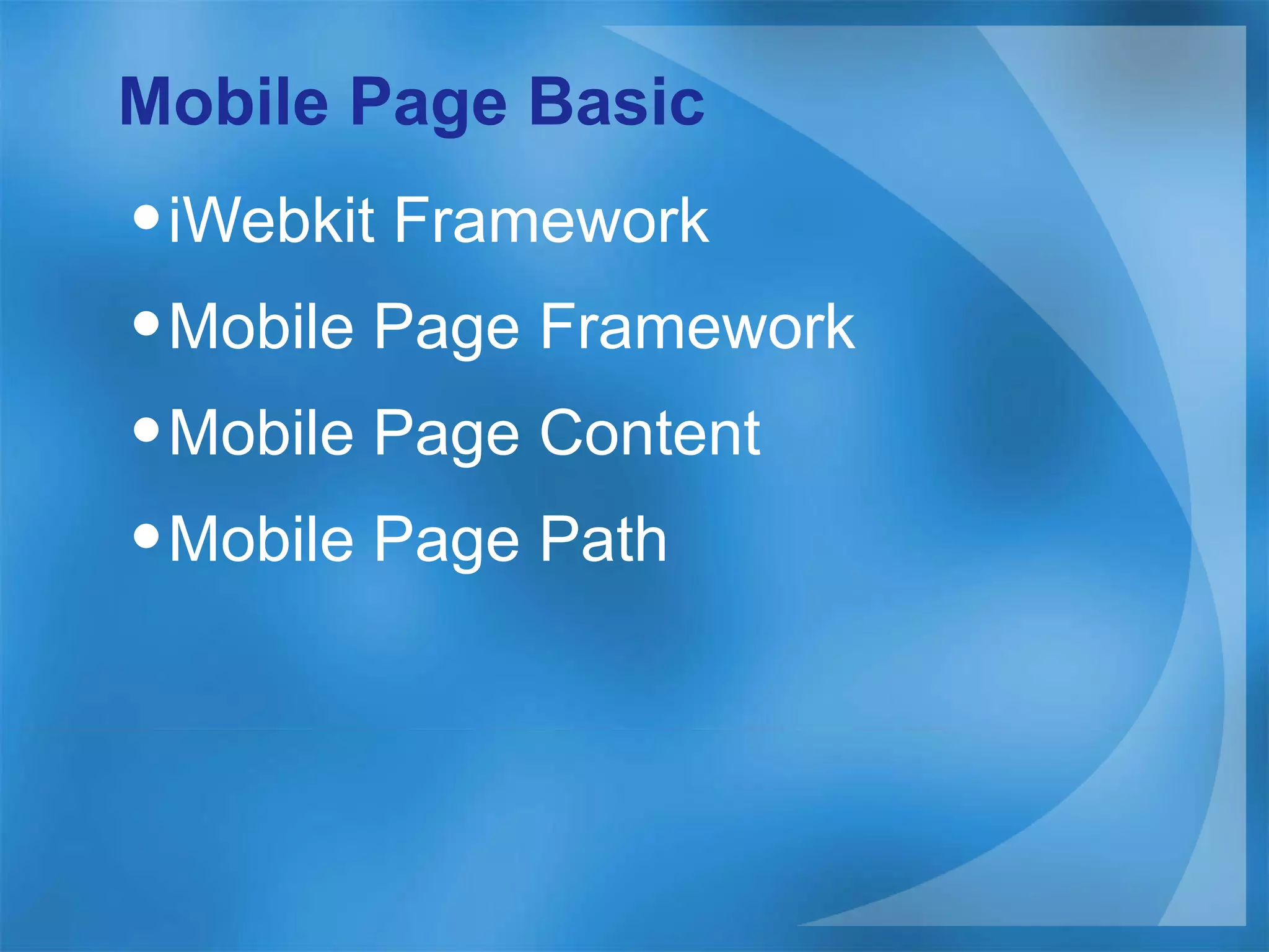 Mobile Page Basic iWebkit Framework Mobile Page Framework Mobile Page Content Mobile Page Path 