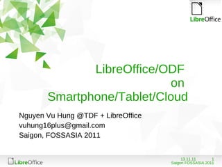 LibreOffice/ODF  on  Smartphone/Tablet/Cloud ,[object Object]