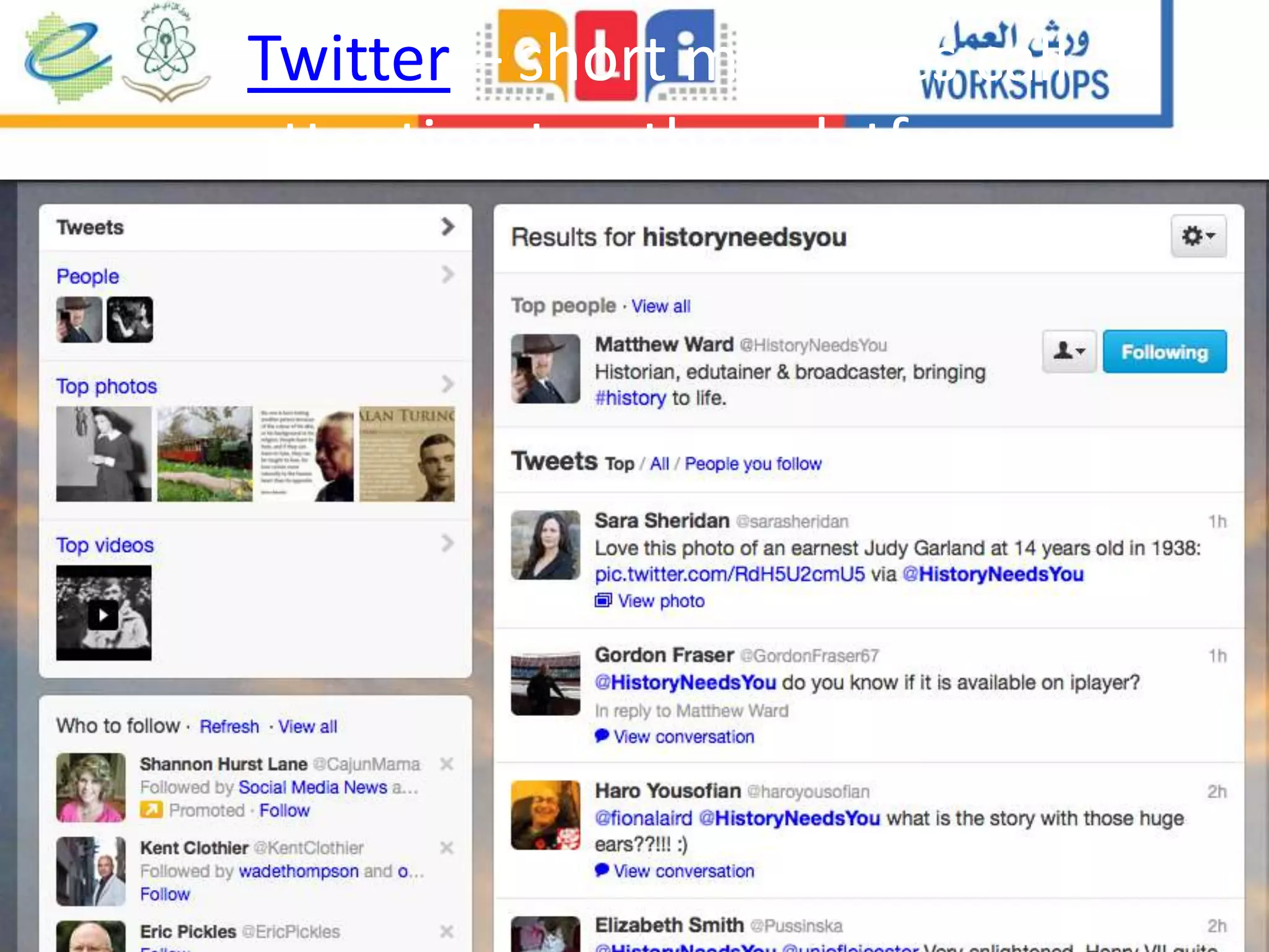 Twitter – short messages call
attention to other platforms
 