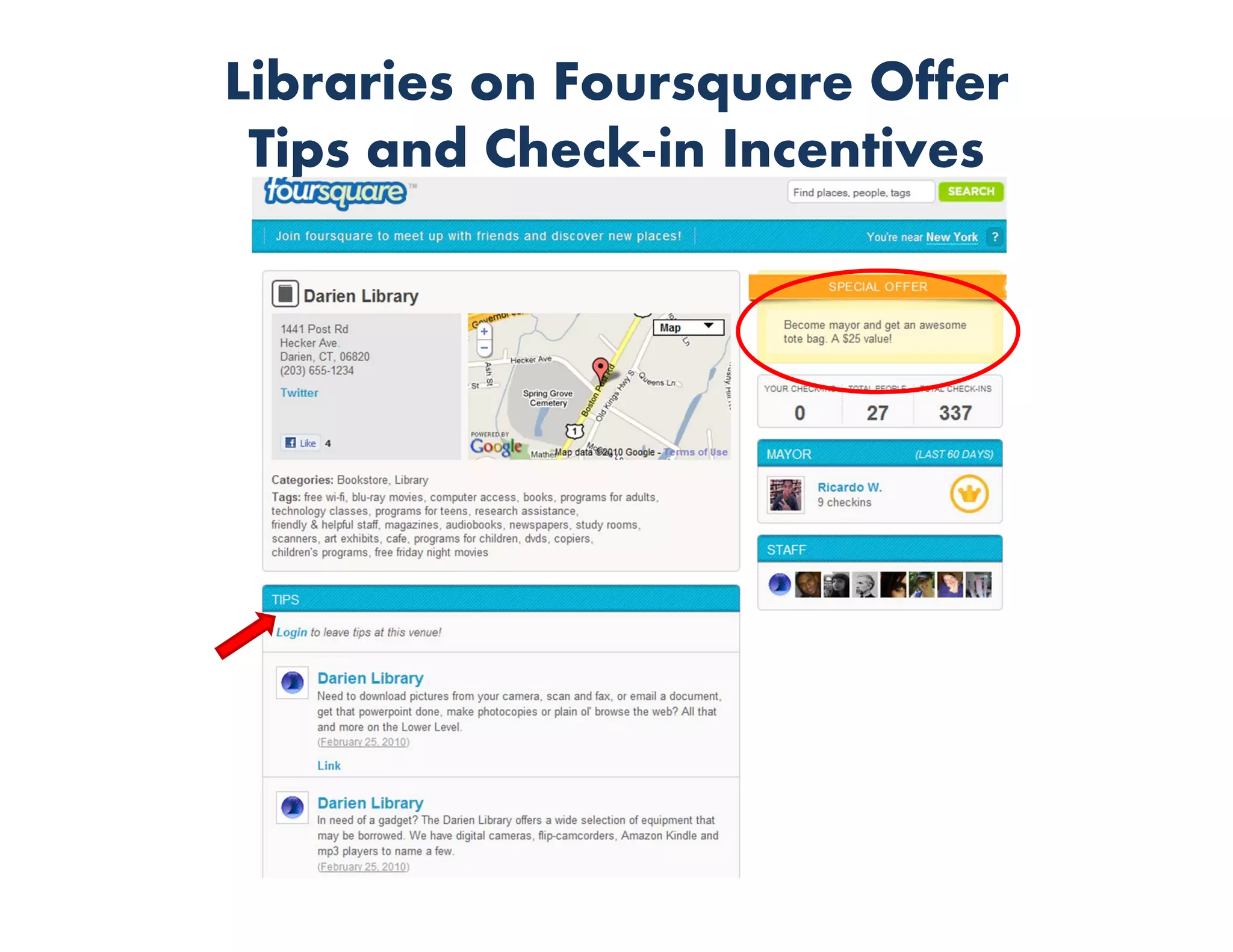 Libraries on Foursquare Offer
 Tips and Check-in Incentives
 