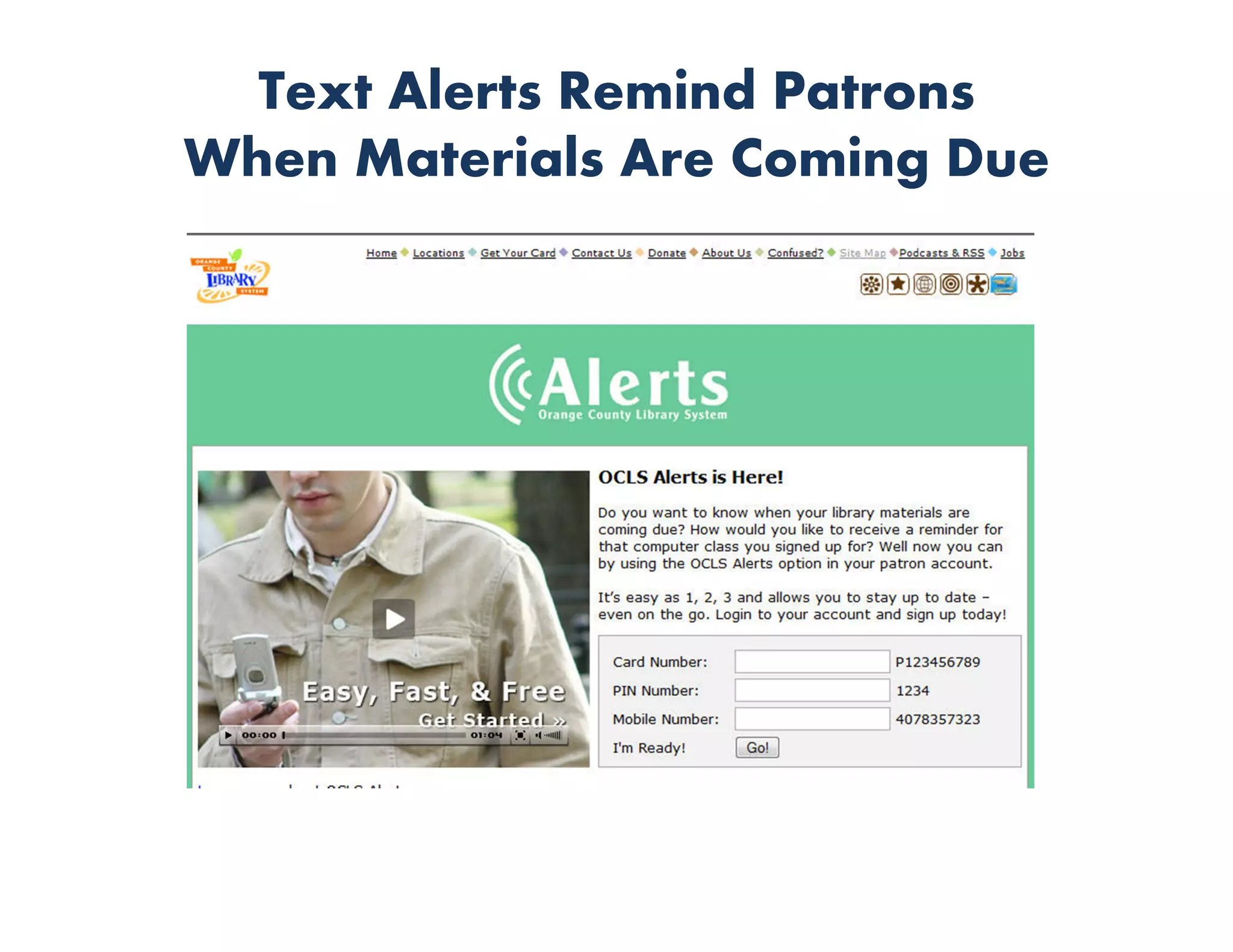 Text Alerts Remind Patrons
When Materials Are Coming Due
 