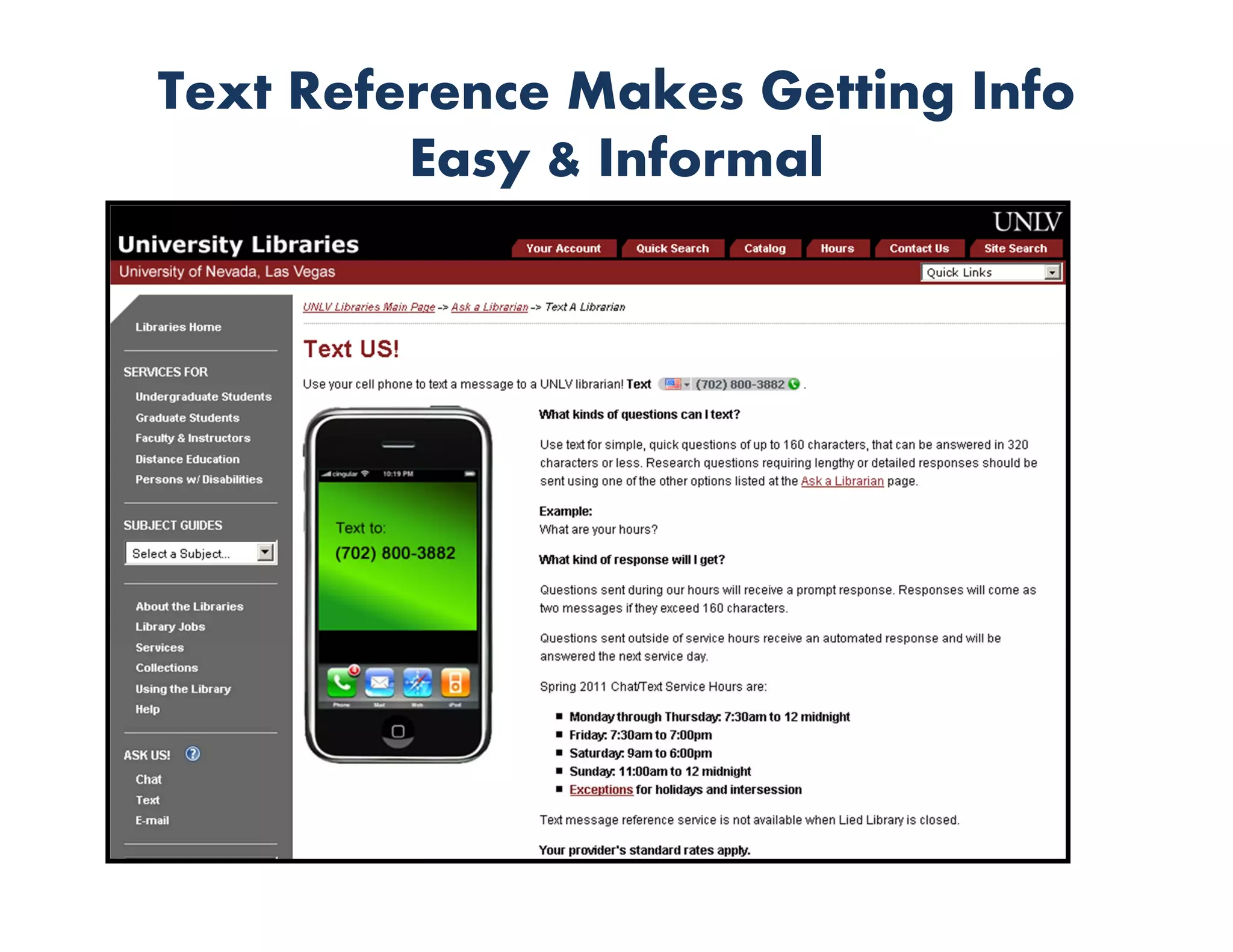 Text Reference Makes Getting Info
         Easy & Informal
 