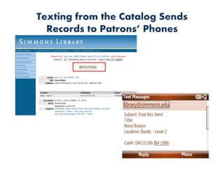 Texting from the Catalog Sends
  Records to Patrons’ Phones
 