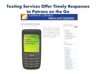 Texting Services Offer Timely Responses
         to Patrons on the Go
 