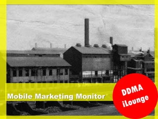 Mobile Marketing Monitor
 
