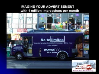 IMAGINE YOUR ADVERTISEMENT
with 1 million impressions per month
 