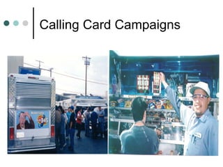 Calling Card Campaigns
 
