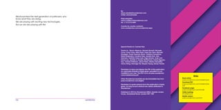 124
We should fear the next generation of politicians, who
know what they are doing.
We are playing with exciting new technologies.
But we are also playing with fire.
Permission to store and display the PDF of this publication
on corporate intranets is freely given, provided it is not
modified in any way. The PDF is at is at pubs.wunderman.
com/mobilemania.pdf
Other Wunderman booklets are downloadable free from
pubs.wunderman.com/digital
Permission to quote extracts from this publication is freely
given, as long as such extracts are clearly attributed to
Wunderman.
Published in 2010 by Wunderman EMEA, Greater London
House, Hampstead Road, London NW1 7QP
Special thanks to: Carmen Ruiz
Thanks to: Simon Atterbury, Bernard Barnett, Michelle
Cave, Carol Chan, Mike Dash, Daisy De Clerk, Michael
Donegan, Paula Freeman-Bown, Toshihiro Fukushima,
Maria Gajewska, Candice Gee, Janelle Goh, Alex
Hannam, Yoshihito Koba Josh, Pegi Lehane, Andy Lam,
Fanny Lau, Jennifer Li, Hayley McNamara, Karine Nguyen-
Huu, Victoria Pattinson, Jaime Prieto, Mariko Sakashita,
Vonny Shing, Hironaga Yai, Murphy Yeung, Sanae Yokota
links
Read online:
pubs.wunderman.com/mobilemania
Download PDF:
pubs.wunderman.com/mobilemania.
pdf
Facebook page:
pubs.wunderman.com/mm/fb
Twitter hashtag:
#mobilemania
Mobile version:
pubs.wunderman.com/mm
By:
simon.silvester@wunderman.com
twitter: simonsilvester
Press enquiries:
nancy.maffucci@wunderman.com
tel: +1 212 210 4498
Country by country contacts:
www.wunderman.com/wunderman.aspx
 