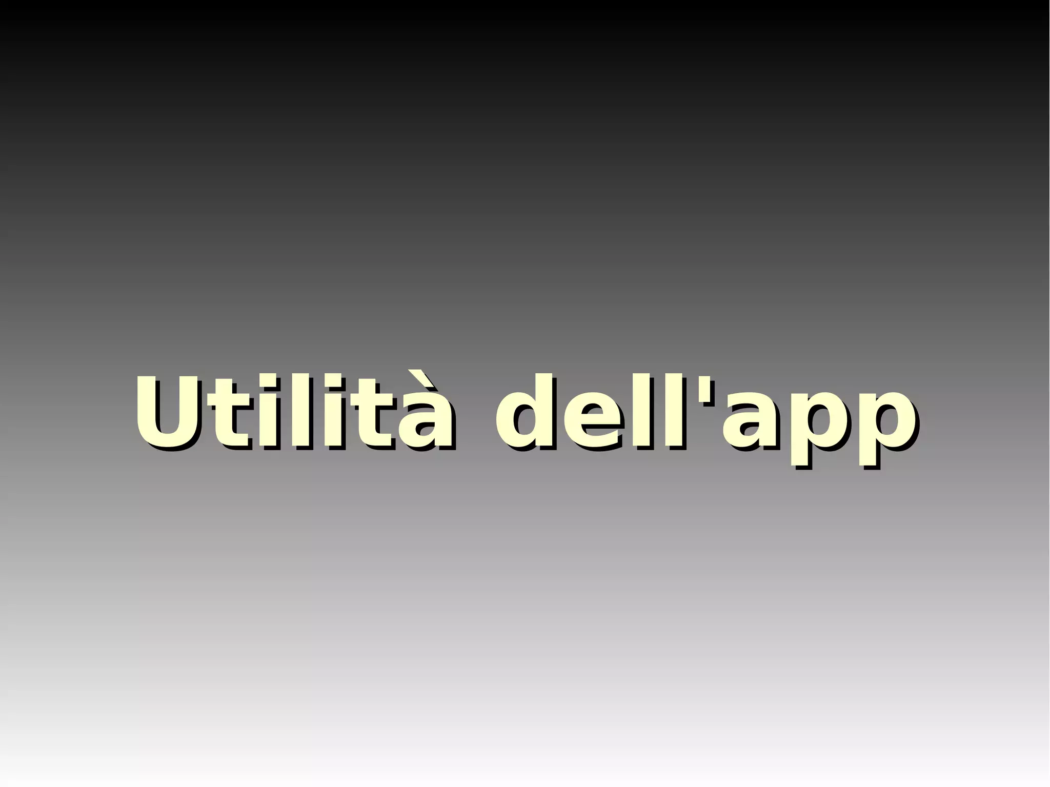 UUttiilliittàà ddeellll''aapppp 
 