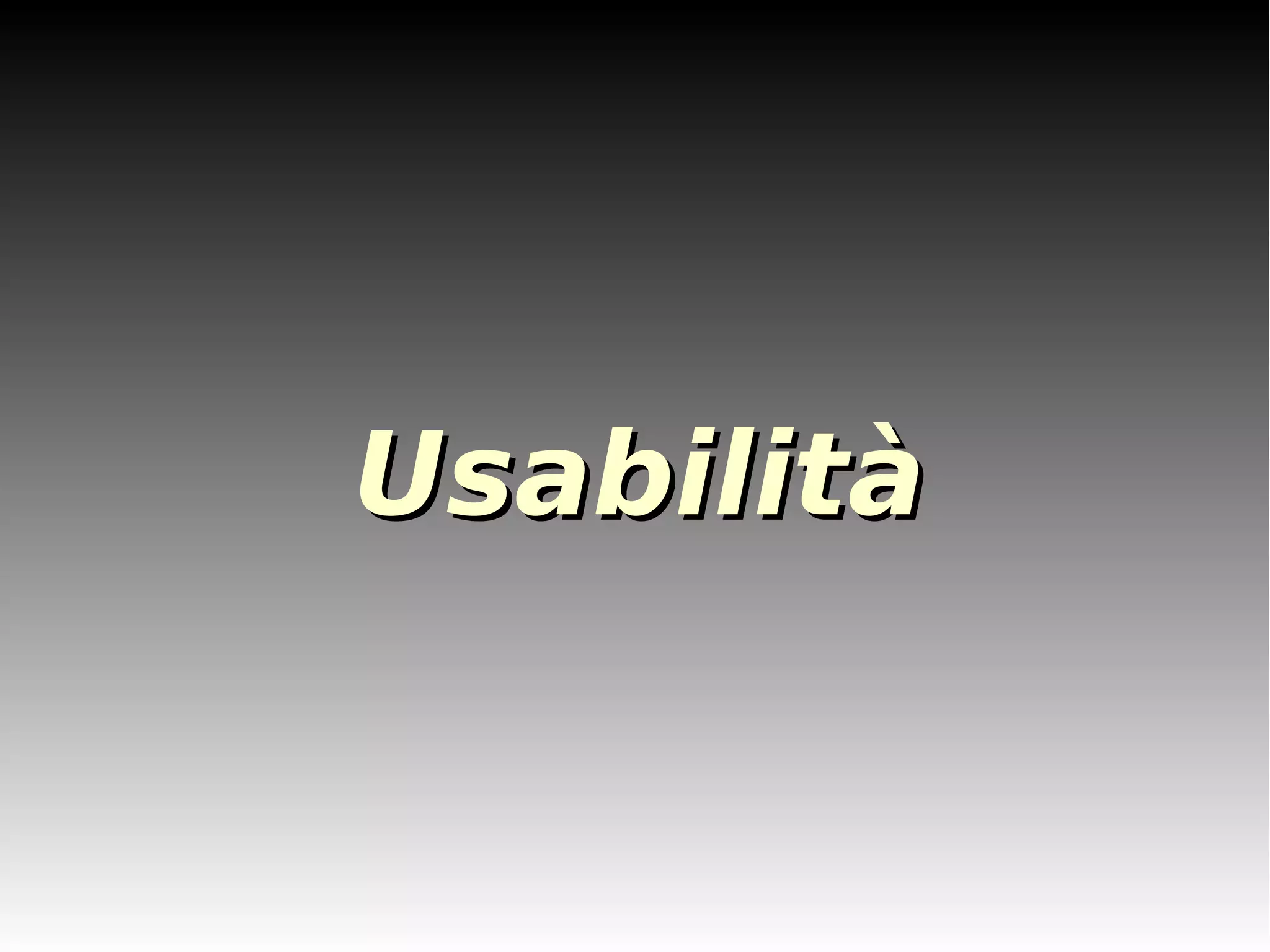 UUssaabbiilliittàà 
 
