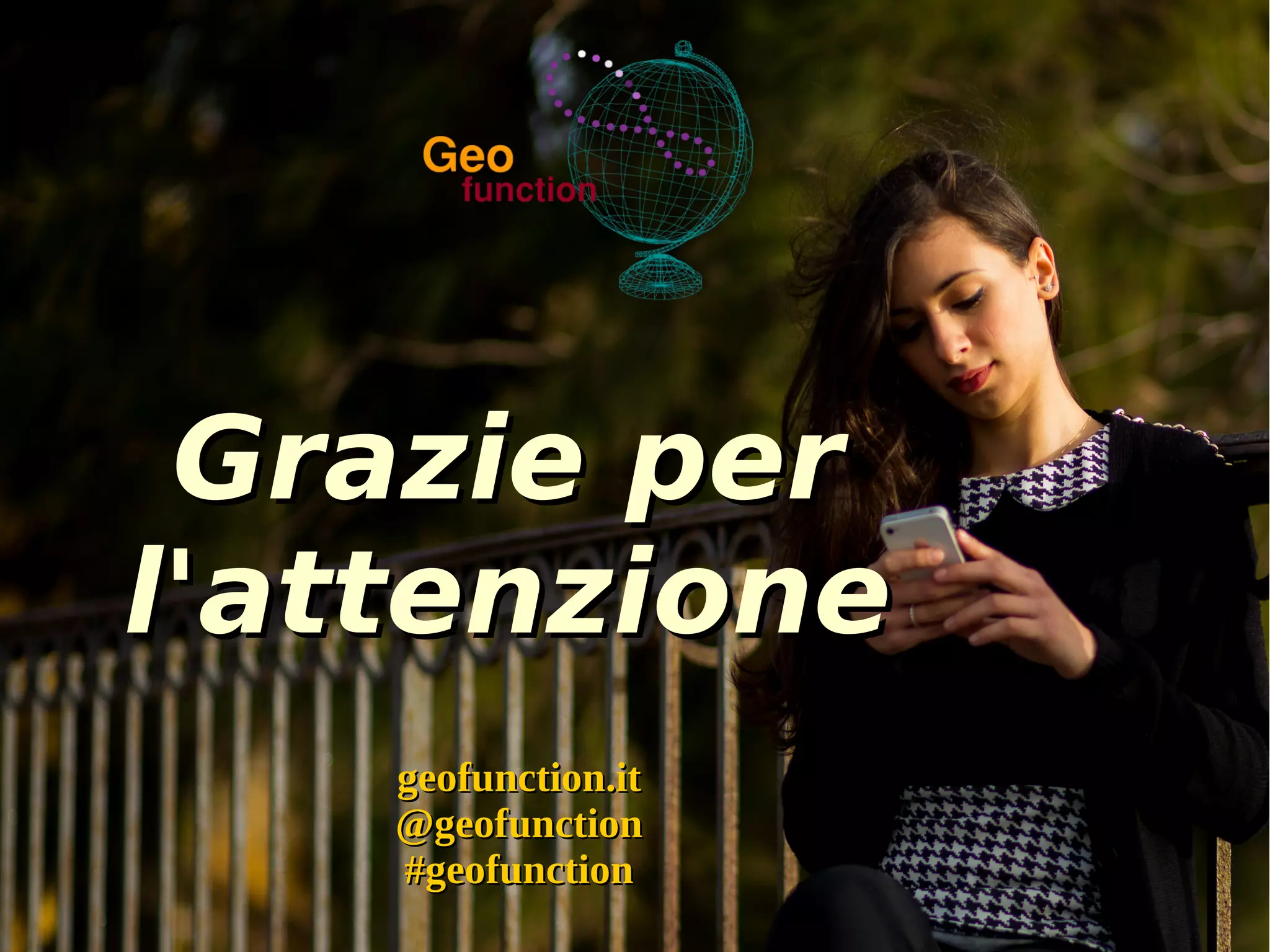 GGrraazziiee ppeerr 
ll''aatttteennzziioonnee 
ggeeooffuunnccttiioonn..iitt 
@@ggeeooffuunnccttiioonn 
##ggeeooffuunnccttiioonn 
