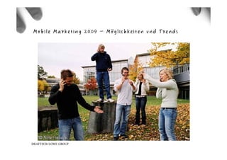 Mobile Marketing 2009 – Möglichkeiten und Trends
 