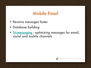 Mobile Email Receive messages faster Database building Tri-messaging  - optimizing messages for email, social and mobile channels  