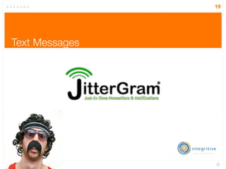 19




Text Messages
 