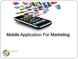 Mobile Application For Marketing 