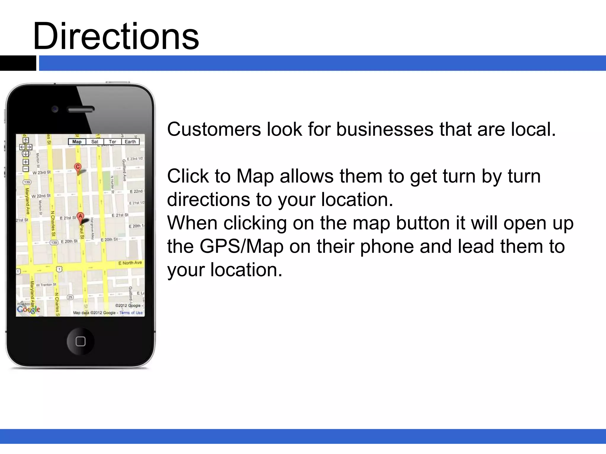 Contact Form


               Allows companies to
                engage users and capture
                information on location

               Provides an instant and
                secure contact capture
                form to acquire new
                customers anytime,
                anywhere
 