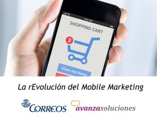 La rEvolución del Mobile Marketing

 