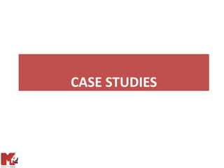 CASE STUDIES
 