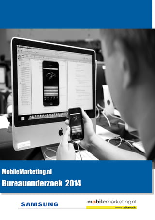 MobileMarketing.nl
Bureauonderzoek 2014
 