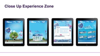 Close Up Experience Zone
 